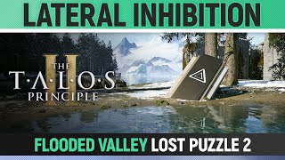 The Talos Principle 2  Lateral Inhibition  Lost Puzzle 2 Solution Flooded Valley [upl. by Hcib]