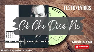 Cè Chi Dice No  Vasco Rossi  Testo  Lyrics 🇮🇹 [upl. by Lardner]