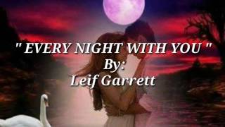 EVERY NIGHT WITH YOU with Lyrics ByLief Garrett [upl. by Whipple459]