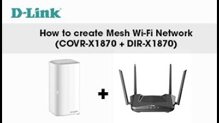 DLink How to Setup a Mesh Network with COVRX1870  DIRX1870 AX1800 WiFi 6 Router [upl. by Winchester]