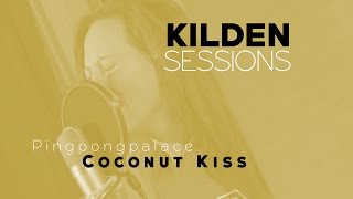 Pingpongpalace Coconut Kiss  Kilden Session [upl. by Jeraldine626]