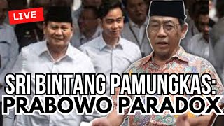 Sri Bintang Pamungkas Prabowo Paradox mrohmanofficial [upl. by Sapphire]