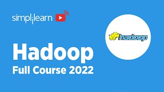 Hadoop Tutorial For Beginners 2022  Hadoop Full Course In 10 Hours  Big Data Tutorial Simplilearn [upl. by Edmond]