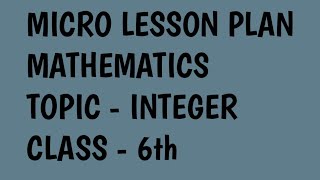 Micro lesson Plan Mathematicstopic IntegerIntroductory questionsBEd [upl. by Clarine416]