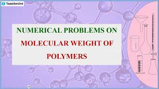 Numerical Problems on Molecular Weight of Polymers [upl. by Bubalo461]