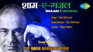 Do Kafir Aankhon Mein HD Full Song  Shaam E Ghazal  Talat Mahmood  Faiyaz Hashmi [upl. by Nosoj]