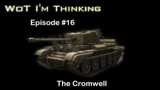 WoT Im Thinking  Episode 16 The Cromwell [upl. by Cleodel]