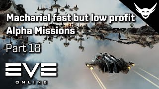 EVE Online  Machariel fast but L3s bad  Alpha Missions Part 18 [upl. by Habas]