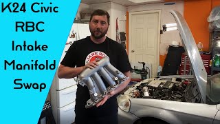 K24 RBC Intake Manifold Swap  How To Do It amp Everything You Need To Know [upl. by Artair]