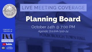 Foxborough Planning Board Meeting 102424 [upl. by Ikkaj271]