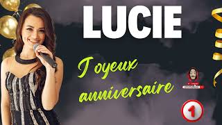 La chanson danniversaire de LUCIE  Chanson spéciale danniversaire [upl. by Yenalem]