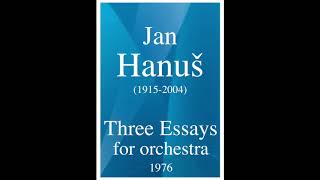 Jan Hanus 19152004 Three Essays for orchestra 1976 [upl. by Euqram]