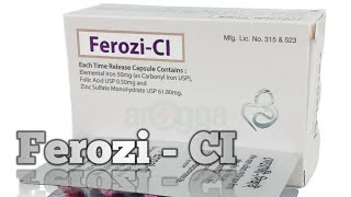 Ferozi  CI   Carbonyl iron Folic acid  Zinc sulfate  Ferozi  CI কিসের ঔষধ [upl. by Alyehc]