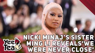 Nicki Minaj’s Sister Ming Li Reveals We Were Never Close  More [upl. by Ynej]