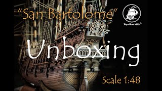 Galeоn quotSan Bartolomequot Unboxing [upl. by Nnylyram961]