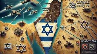 Israels Path in Hearts of Iron IV Road to 56 Mod Gameplay [upl. by Whiffen]