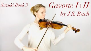 Gavotte I and II by JS Bach  Suzuki Book 3 [upl. by Hutchins]