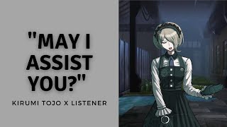 May I assist you  Kirumi Tojo x Overworked Listener  F4A  Danganronpa [upl. by Elston]