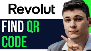 HOW TO FIND QR CODE ON REVOLUT 2024 FULL GUIDE [upl. by Valaria]