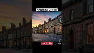 Cheeringup Morpeth GuidePrice Channel CheeringupMorpeth Morpeth Northumberland ExploreMorpeth [upl. by Domel523]