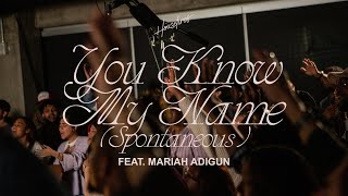 You Know My Name Spontaneous  Housefires  feat Mariah Adigun Official Music Video [upl. by Adiarf]