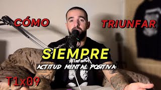 “Cómo triunfar SIEMPRE Actitud Mental Positiva”  Battalion Podcast T1x09 [upl. by Killoran]