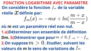 FONCTION LOGARITHME COMPORTANT UN PARAMETRE REEL [upl. by Boff]