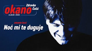 Zdravko Colic  Noc mi te duguje  Audio 2000 [upl. by Zoha]