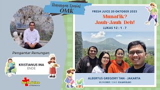 Munafik JauhJauh Deh Fresh Juice oleh OMK 20 Okt 2023  Albertus Gregory Tan  Jakarta [upl. by Papst]