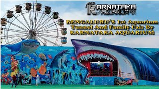 BENGALURUS 1st Aquarium Tunnel And Family Fair By KARNATAKA AQUARIUM  Location  RAMAMURTHY NAGAR [upl. by Eiralav]