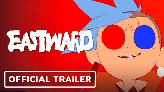 Eastward  Official Cinematic Launch Trailer [upl. by Beauchamp]