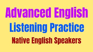 Advanced English Listening Practice with Native English Speakers  English Lessons for ESL Learners [upl. by Moira]