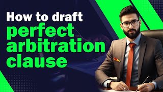 How to draft perfect arbitration clause [upl. by Nicolau]