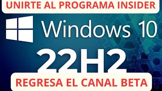 ✅ CANAL BETA✅ WINDOWS 10 22H2 INSIDER [upl. by Aleunamme485]