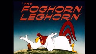 The Foghorn Leghorn 1948 Opening [upl. by Ahcsim968]