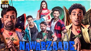 Nawabzaade Full Movie Hindi Review amp Facts  Raghav  Varun Dhawan  Punit  Dharmesh  Isha  HD [upl. by Sirred622]