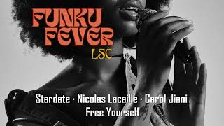 Stardate · Nicolas Lacaille · Carol Jiani  Free Yourself [upl. by Milan]