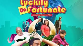 LUCKILY UNFORTUNATE  LATEST NOLLYWOOD MOVIE 2022 [upl. by Shurwood]