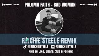 Paloma Faith  Bad Woman Ritchie Steele Remix [upl. by Anirtac351]