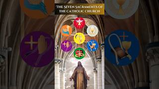 The Seven Sacraments of the Catholic Church sacraments catholic 7sacraments [upl. by Weisbrodt230]