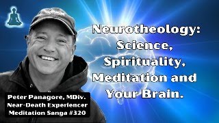 Neurotheology Science Spirituality Meditation and Your Brain [upl. by Bolten]