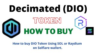 How to Buy Decimated Token DIO Using SOL or Raydium Exchange On Solflare wallet [upl. by Rabassa268]