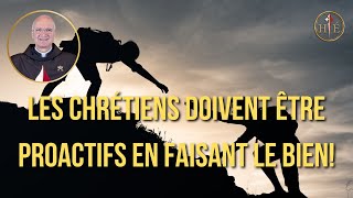 Les chrétiens doivent être proactifs en faisant le bien  Vendredi 31e Semaine du Temps Ordinaire [upl. by Asillim]