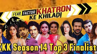 Khatron Ki khiladi Season 14 Top 3 Finalists  Top 3 Finalists Kkk s14 [upl. by Ariadne]