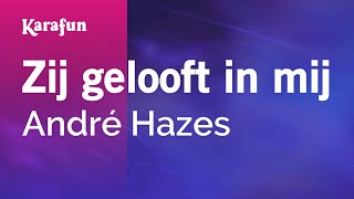 Karaoke Zij gelooft in mij  André Hazes [upl. by Jdavie]