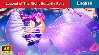 Legend of The Night Butterfly Fairy 🦋 Stories for Teenagers 🌛 Fairy Tales WOAFairyTalesEnglish [upl. by Lukin]