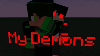 My Demons  Minecraft Animation [upl. by Aronoel]