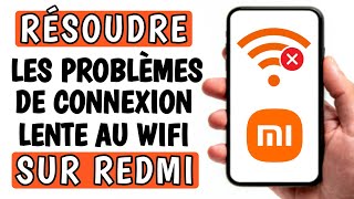 Comment résoudre les problèmes de connexion lente au wifi sur Redmi  résoudre les problèmes WiFi [upl. by Annocahs]