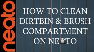 How To Clean Dust bin and Brush Compartment on Neato [upl. by Deery]