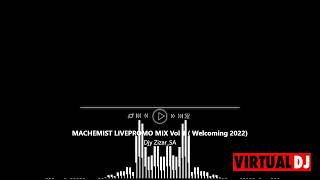 Machemist LivePromo Mix Vol 001 Welcoming 2022 Amapiano Mix [upl. by Murrah]